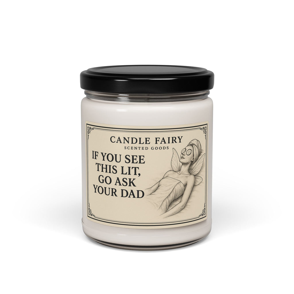 "If You See This Lit, Go Ask Your Dad"  Funny Candle