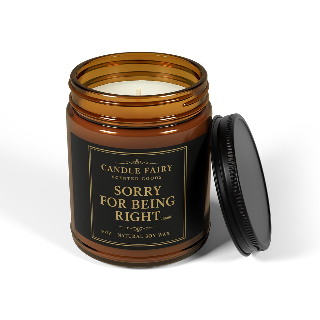 Sorry for Being Right...Again. Candle Fairy Soy Candle — Amber Jar Scented Candle (9oz)