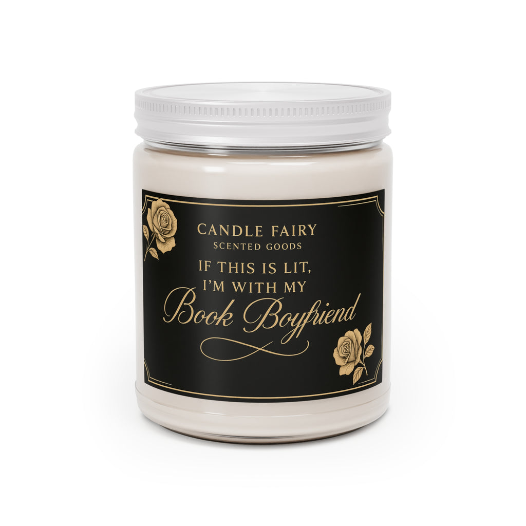 Soy Candle 9oz — "If This Is Lit, I'm With My Book Boyfriend" (White Lid)