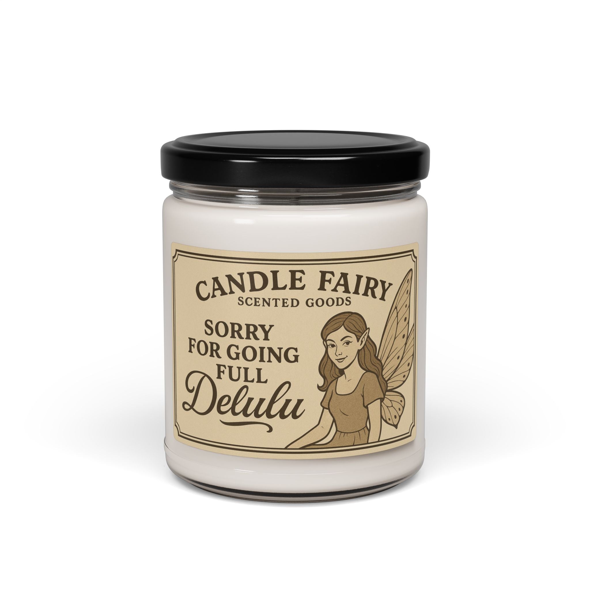 Soy Candle — "Candle Fairy: Sorry for Going Full Delulu" Scented 9oz