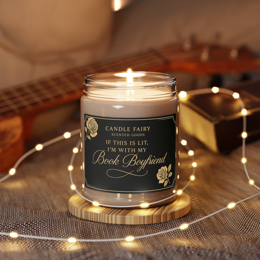 Soy Candle 9oz — "If This Is Lit, I'm With My Book Boyfriend" (White Lid)
