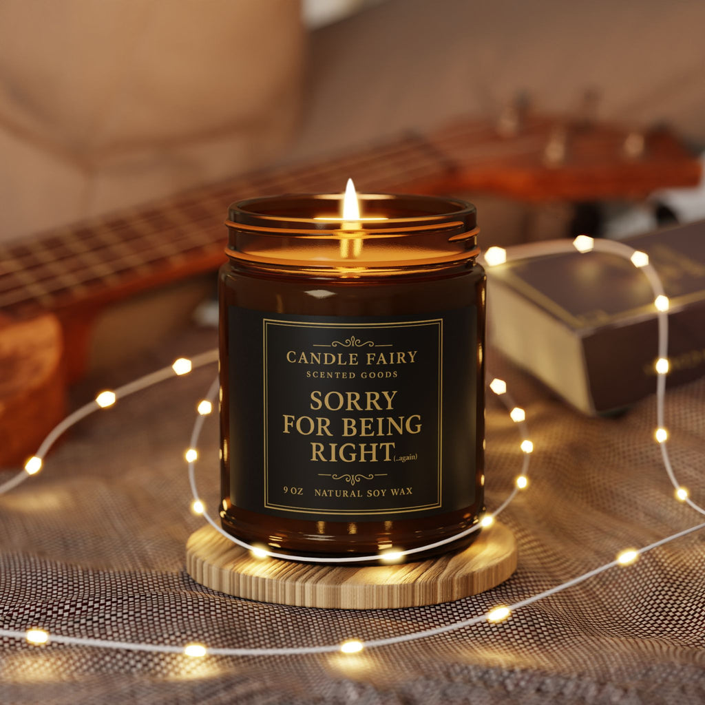 Sorry for Being Right...Again. Candle Fairy Soy Candle — Amber Jar Scented Candle (9oz)