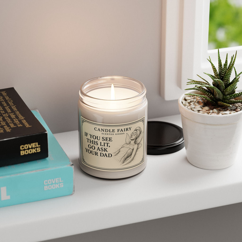 "If You See This Lit, Go Ask Your Dad"  Funny Candle
