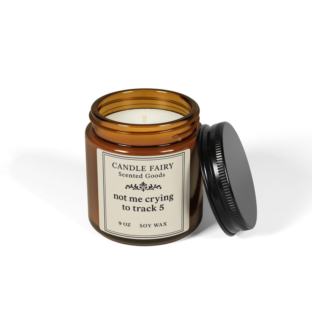 Scented Soy Candle — “not me crying to track 5” Amber Jar 9oz