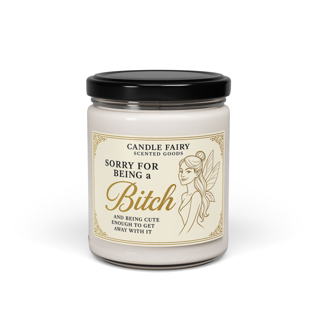 Soy Candle — “Sorry for Being a Bitch” Scented Jar (9 oz)